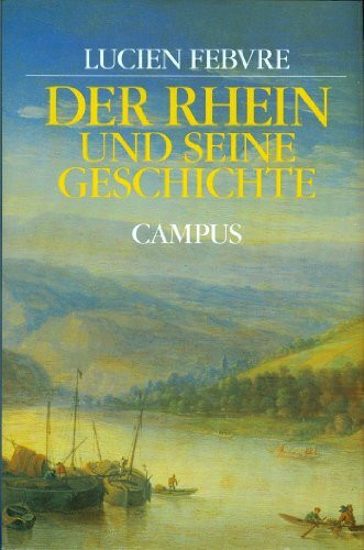 Der Rhein und seine Geschichte