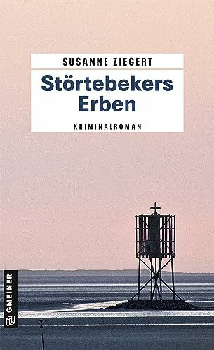 Störtebekers Erben: Kriminalroman (Kriminalromane im GMEINER-Verlag) (Kommissarin Friederike von Menkendorf)