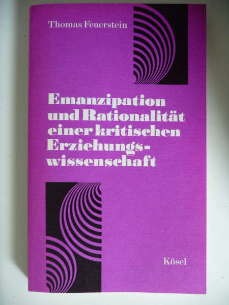 Emanzipation und Rationalität einer kritischen Erziehungswissenschaft. Methodologische Grundlagen im Anschluß an Habermas