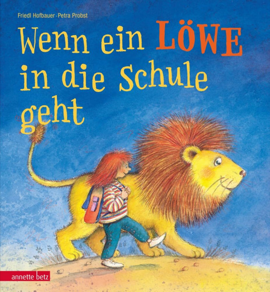 Wenn ein Löwe in die Schule geht: Ein Bilderbuch zur Einschulung