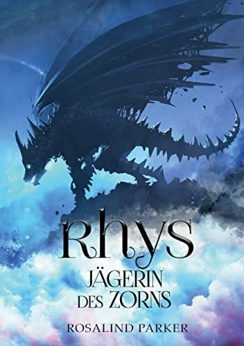 Rhys: Jägerin des Zorns (Dämmer-Chroniken)