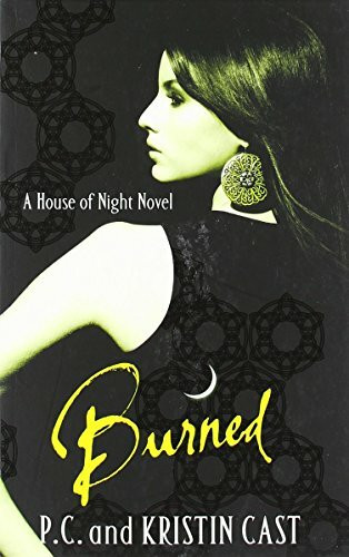 Burned: Number 7 in series (House of Night)