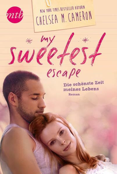 My sweetest Escape - Die schönste Zeit meines Lebens: Roman (Young Adult)