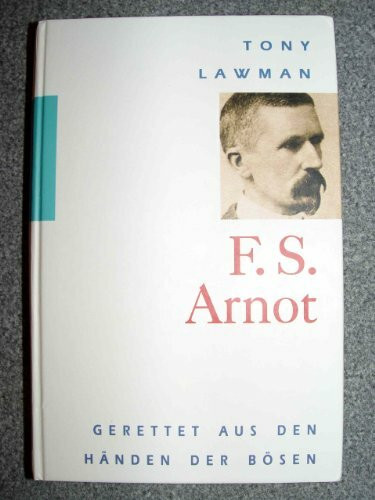 F. S. Arnot - Gerettet aus den Händen des Bösen
