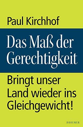 Das Maß der Gerechtigkeit: Bringt unser Land wieder ins Gleichgewicht!