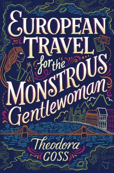 European Travel for the Monstrous Gentlewoman, Volume 2