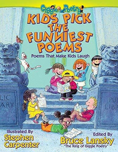 Kids Pick the Funniest Poems: A Collection of Poems That Will Make You Laugh