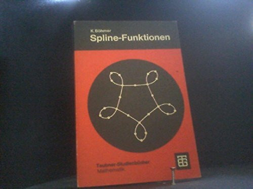 Spline-Funktionen: Theorie und Anwendungen