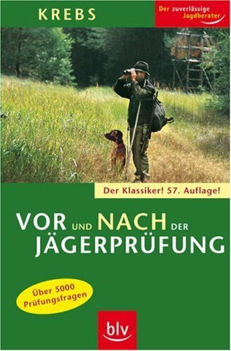 Vor und nach der Jägerprüfung