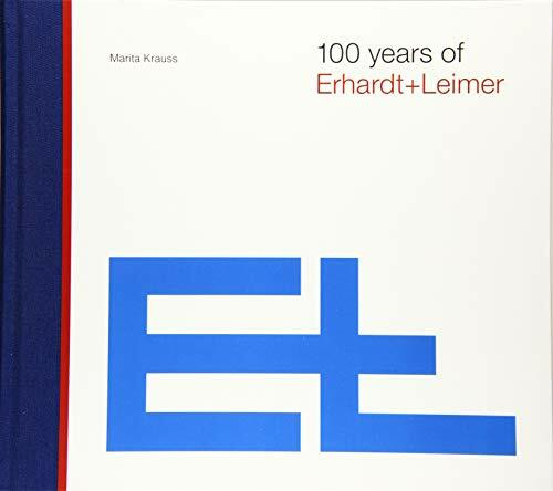 100 years of Erhardt+Leimer