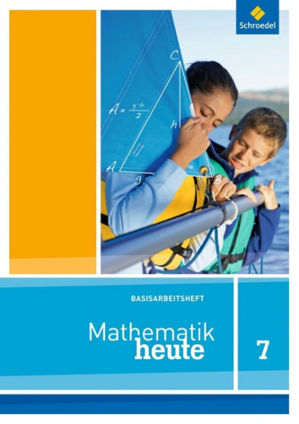 Mathe heute 7. Arbeitsheft Basis. Nordrhein-Westfalen und Niedersachsen