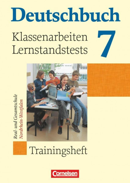 Deutschbuch - Sprach- und Lesebuch - Trainingshefte - zu allen Grundausgaben - 7. Schuljahr: Klassenarbeiten, Lernstandstests - Nordrhein-Westfalen - Trainingsheft mit eingelegten Lösungen