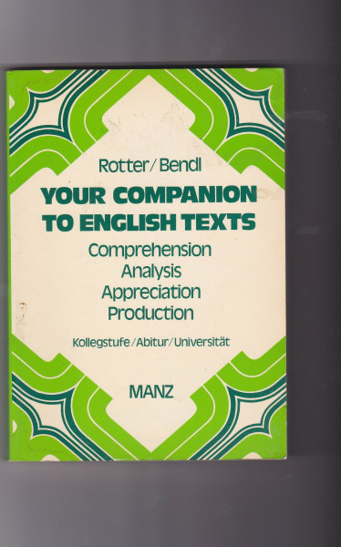 The New Companion to English Texts. Comprehension - Analysis - Appreciation - Production.