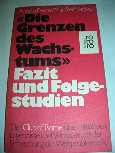 Die Grenzen des Wachstums. Fazit und Folgestudien.
