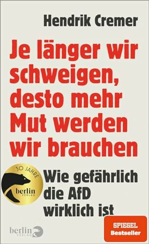 Je länger wir schweigen, desto mehr Mut werden wir brauchen: Wie gefährlich die AfD wirklich ist | Ein aufrüttelndes Werk, das die gewaltvollen ... AfD beleuchtet und Handlungsbedarf aufzeigt.