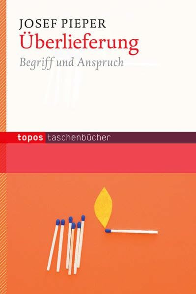 Überlieferung: Begriff und Anspruch (Topos Taschenbücher)