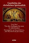 Geschichte der christlichen Spiritualität, in 3 Bdn., Bd.1, Von den Anfängen bis zum 12. Jahrhundert: Einf. v. Josef Sudbrack.