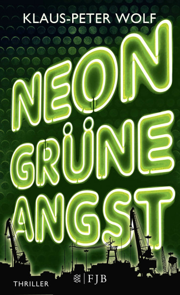 Neongrüne Angst: Thriller