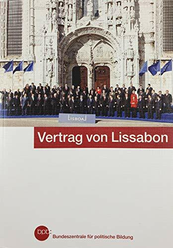 Vertrag von Lissabon: konsolidierte Fassung von Vertrag über die Europäische Union