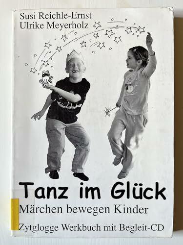 Tanz im Glück: Märchen bewegen Kinder