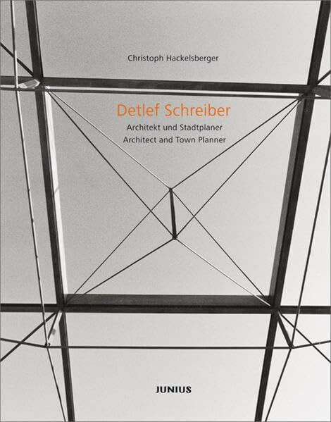 Detlef Schreiber. Architekt und Städteplaner /Architect and Town Planner: Dtsch.-Engl.