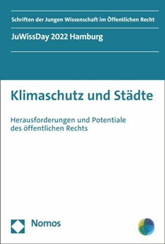 Klimaschutz und Städte: Herausforderungen und Potentiale des öffentlichen Rechts (Schriften der Jungen Wissenschaft im Öffentlichen Recht)