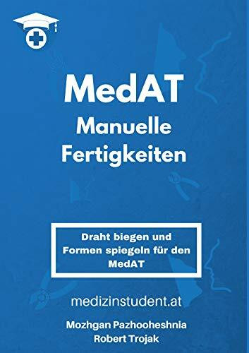 MedAT- Z 2020/21 Übungsbuch | Zahnmedizin Aufnahmetest Buch für Manuelle Fertigkeiten | „Draht Biegen“ und „Formen Spiegeln“