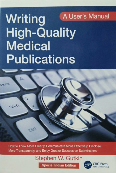 Writing High-Quality Medical Publications: A User's Manual