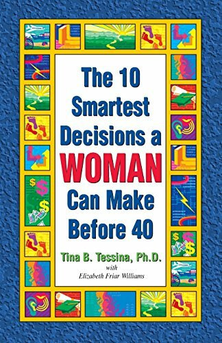 The 10 Smartest Decisions a Woman Can Make Before 40