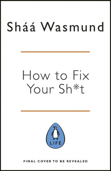 How to Fix Your Sh*t