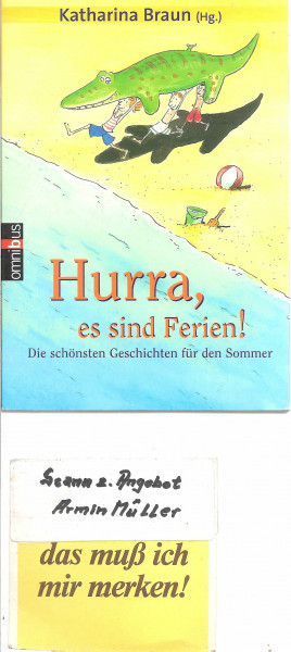 Hurra, es sind Ferien!: Die schönsten Geschichten für den Sommer