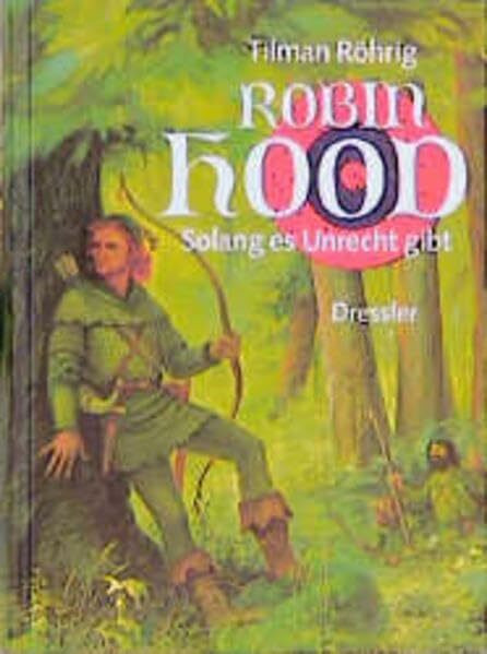 Robin Hood. Solang es Unrecht gibt