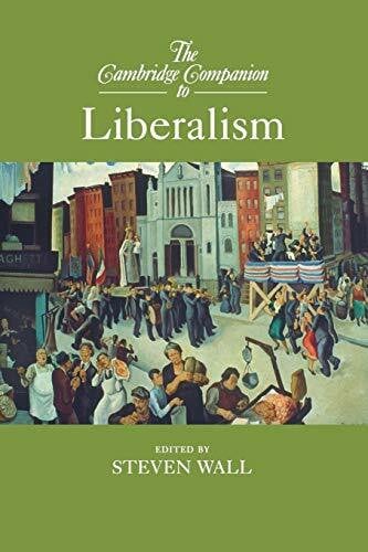 The Cambridge Companion to Liberalism (Cambridge Companions to Philosophy)