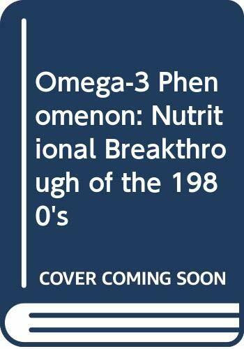 Omega-3 Phenomenon: Nutritional Breakthrough of the 1980's