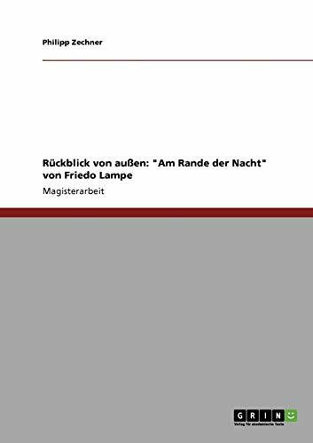 Rückblick von außen: "Am Rande der Nacht" von Friedo Lampe: Magisterarbeit