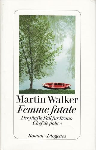 Femme fatale: Der fünfte Fall für Bruno, Chef de Police: Der fünfte Fall für Bruno, Chef de police. Roman