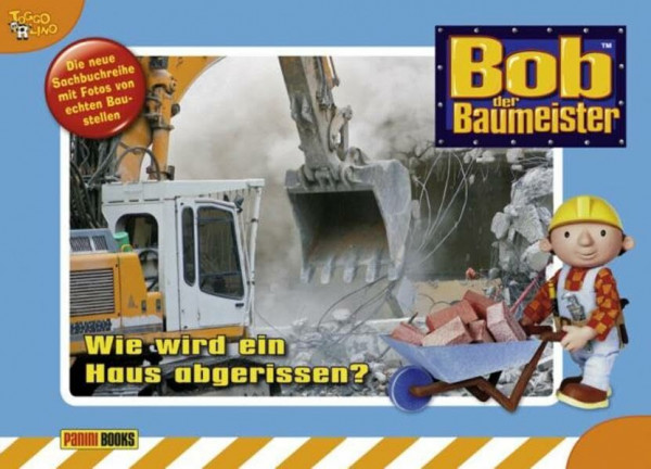 Bob der Baumeister Baustellenbuch: Bd. 2: Wie wird ein Haus abgerissen