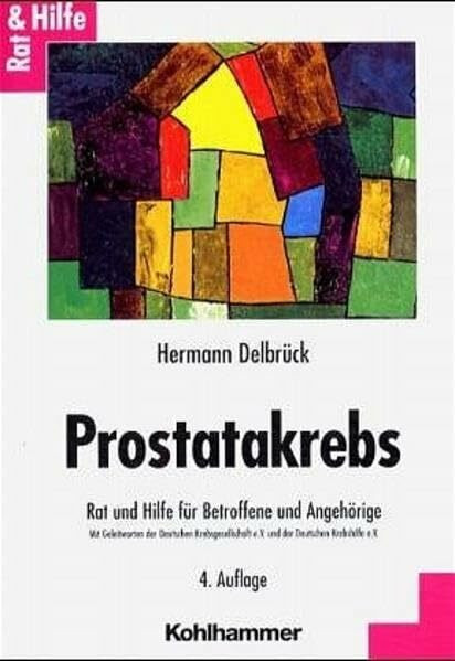 Prostatakrebs: Rat und Hilfe für Betroffene und Angehörige (Rat + Hilfe)
