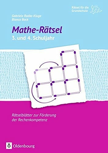 Rätsel für die Grundschule: Mathe-Rätsel 3. und 4. Schuljahr: Rätselblätter zur Förderung der Rechenkompetenz. Kopiervorlagen Rätsel für die Grundschule: Mathe-Rätsel 3. und 4. Schuljahr: Rätselblätter zur Förderung der Rechenkompetenz. Kopiervorlagen