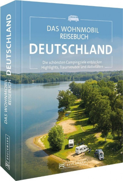 Das Wohnmobil Reisebuch Deutschland