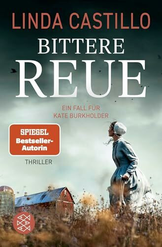 Bittere Reue: Thriller | Spannender Thriller bei den Amischen (Kate Burkholder ermittelt, Band 17)