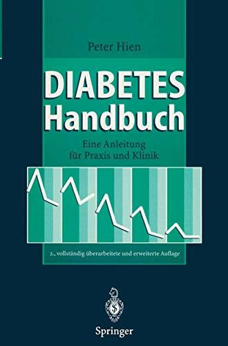 Diabetes-Handbuch: Eine Anleitung für Praxis und Klinik