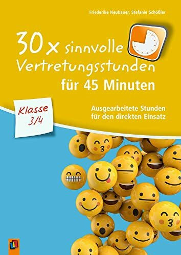30 x sinnvolle Vertretungsstunden für 45 Minuten – Klasse 3/4: Ausgearbeitete Stunden für den direkten Einsatz