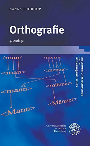 Orthografie (Kurze Einführungen in die germanistische Linguistik - KEGLI, Band 1)