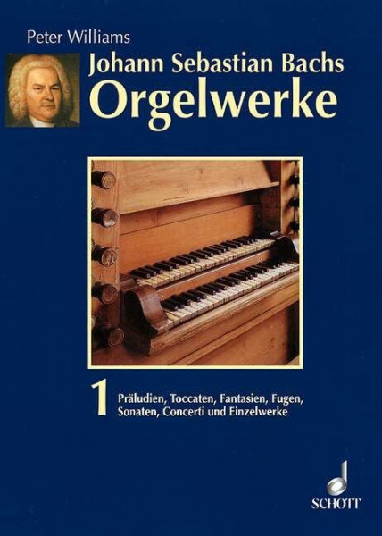 Johann Sebastian Bachs Orgelwerke Bd.1