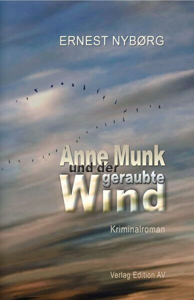 Anne Munk und der geraubte Wind: Anne Munk und der geraubte Wind
