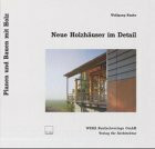 Neue Holzhäuser im Detail