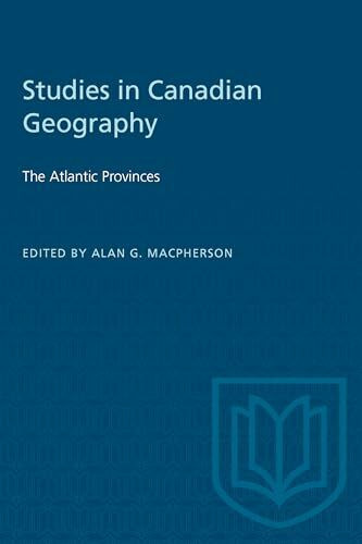 ATLANTIC PROVINCES STUDIES CANADIAN GP: Studies in Canadian Geography (Heritage)