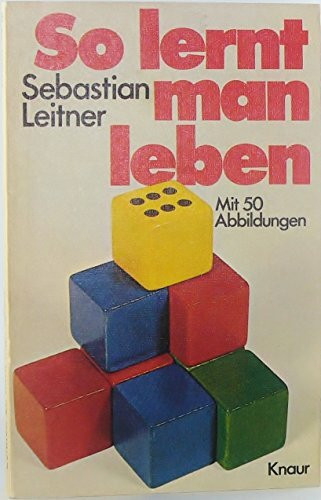 So lernt man leben.