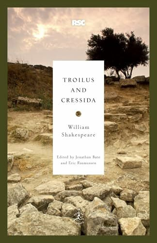 Troilus and Cressida (The RSC Shakespeare - Modern Library Classics)